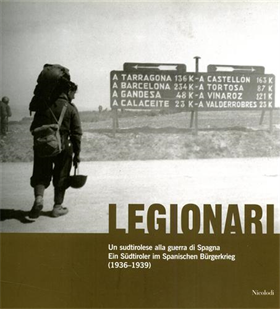 9788884472755-Legionari. Un sudtirolese alla guerra di Spagna 1936-1939.
